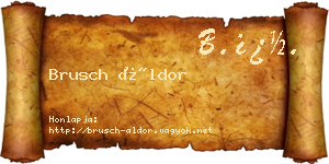 Brusch Áldor névjegykártya